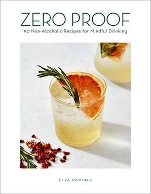 Zero Proof: No-Alcohol Cocktail Book