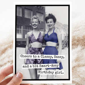 Cheers to a Classy Sassy...Birthday Greeting Card