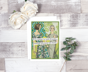 We'll Always Be Best Friends...Greeting Card