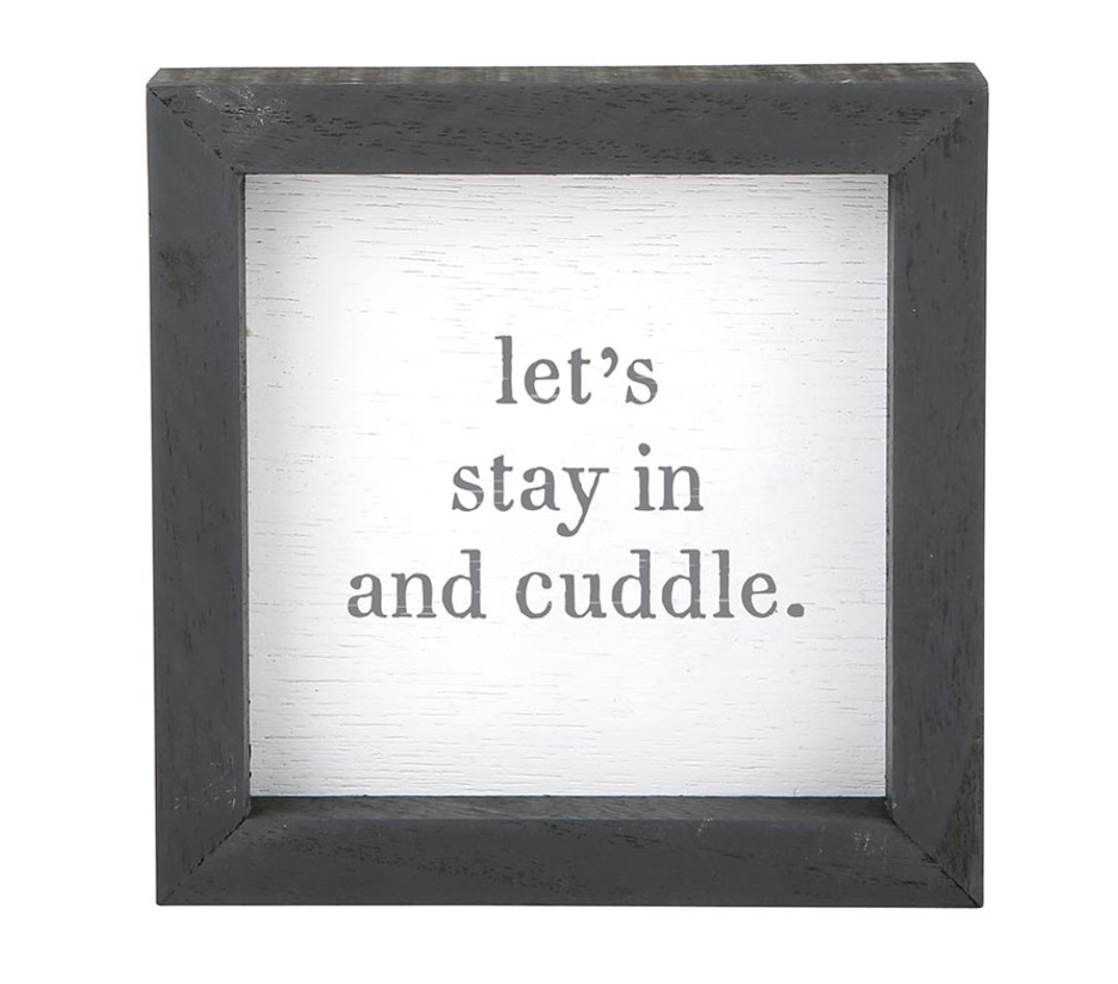 Framed Wall Art 6x6 - Stay in and Cuddle
