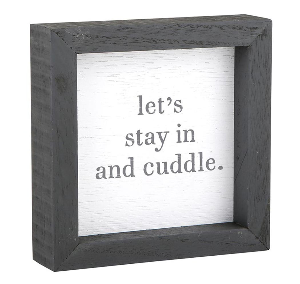 Framed Wall Art 6x6 - Stay in and Cuddle