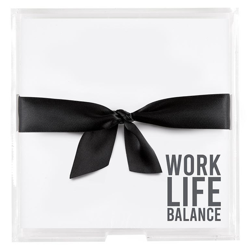 Work Life Balance Sq. Acrylic Notepad Tray