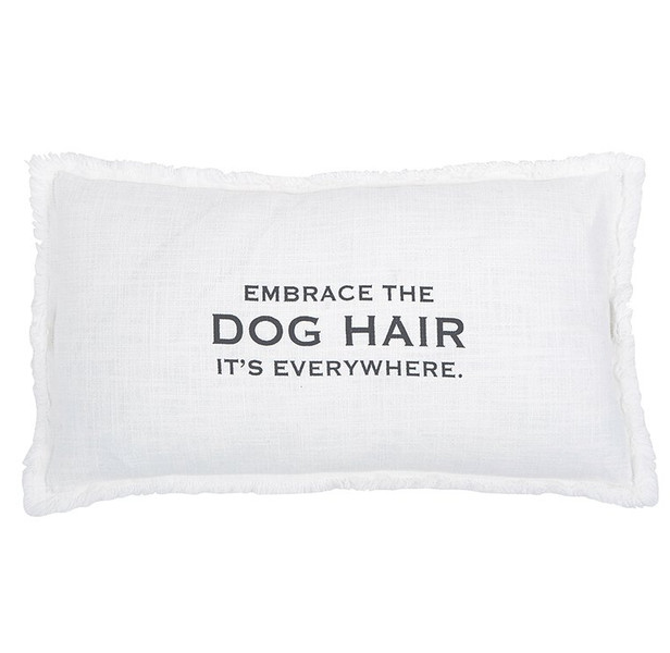 Embrace The Dog Hair 12" x 22" Lumbar Pillow