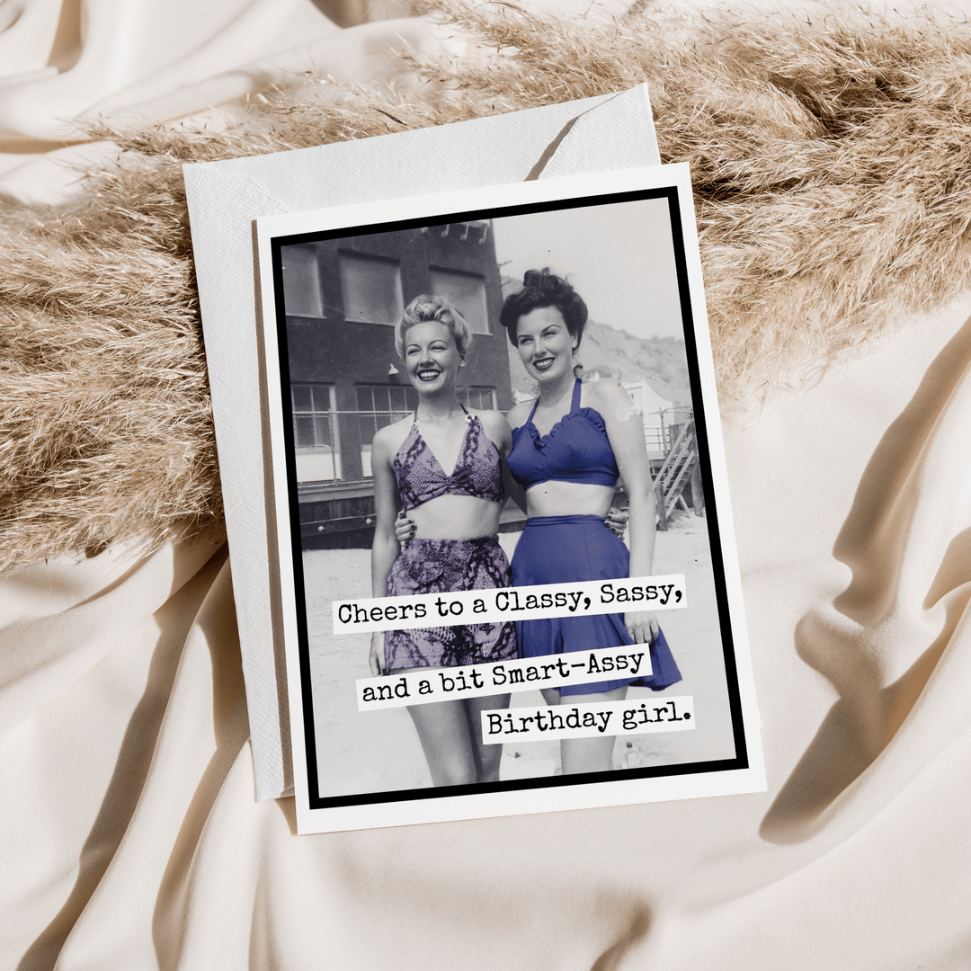 Cheers to a Classy Sassy...Birthday Greeting Card - The Collective Park City