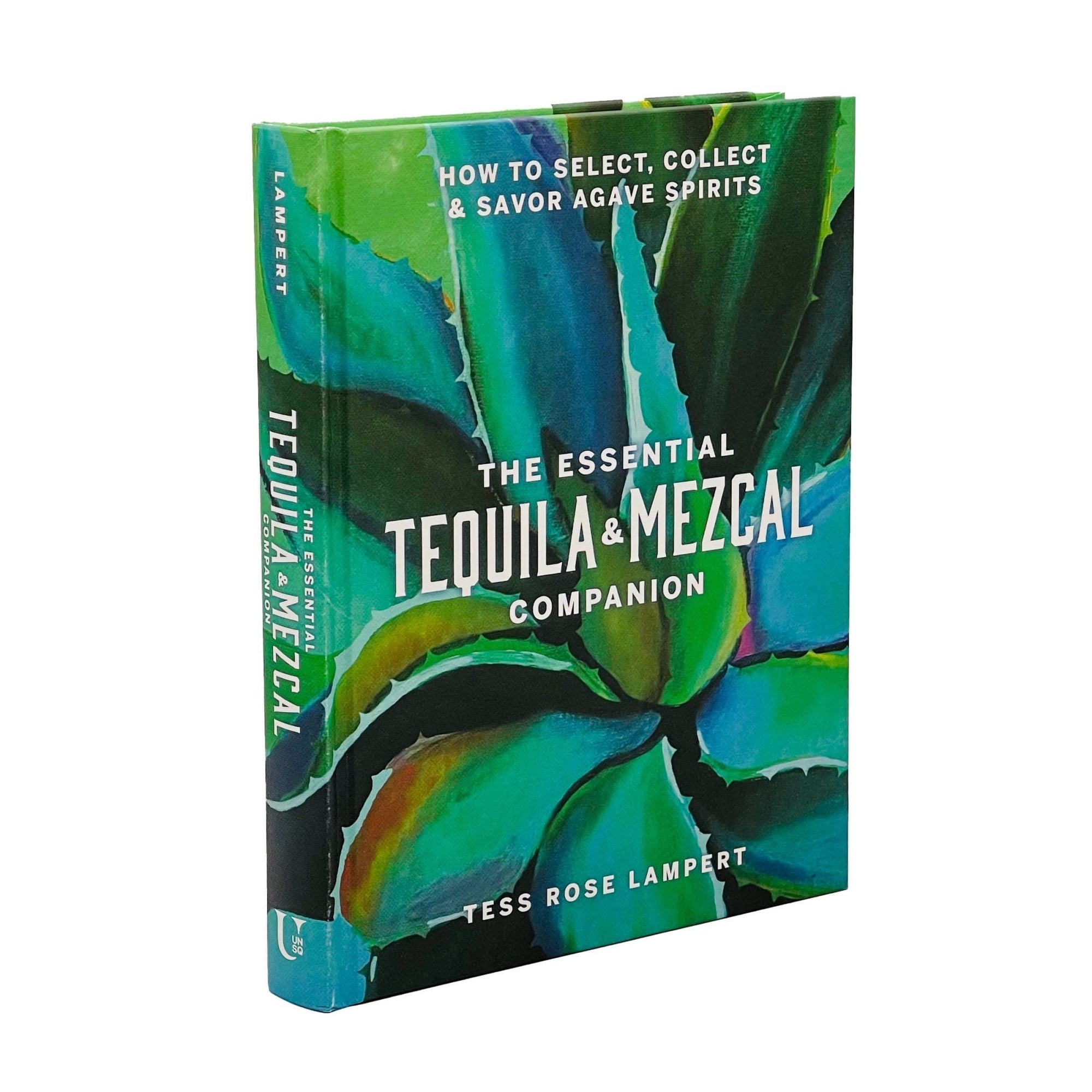 Essential Tequila & Mezcal Companion Cocktail Book - The Collective Park City