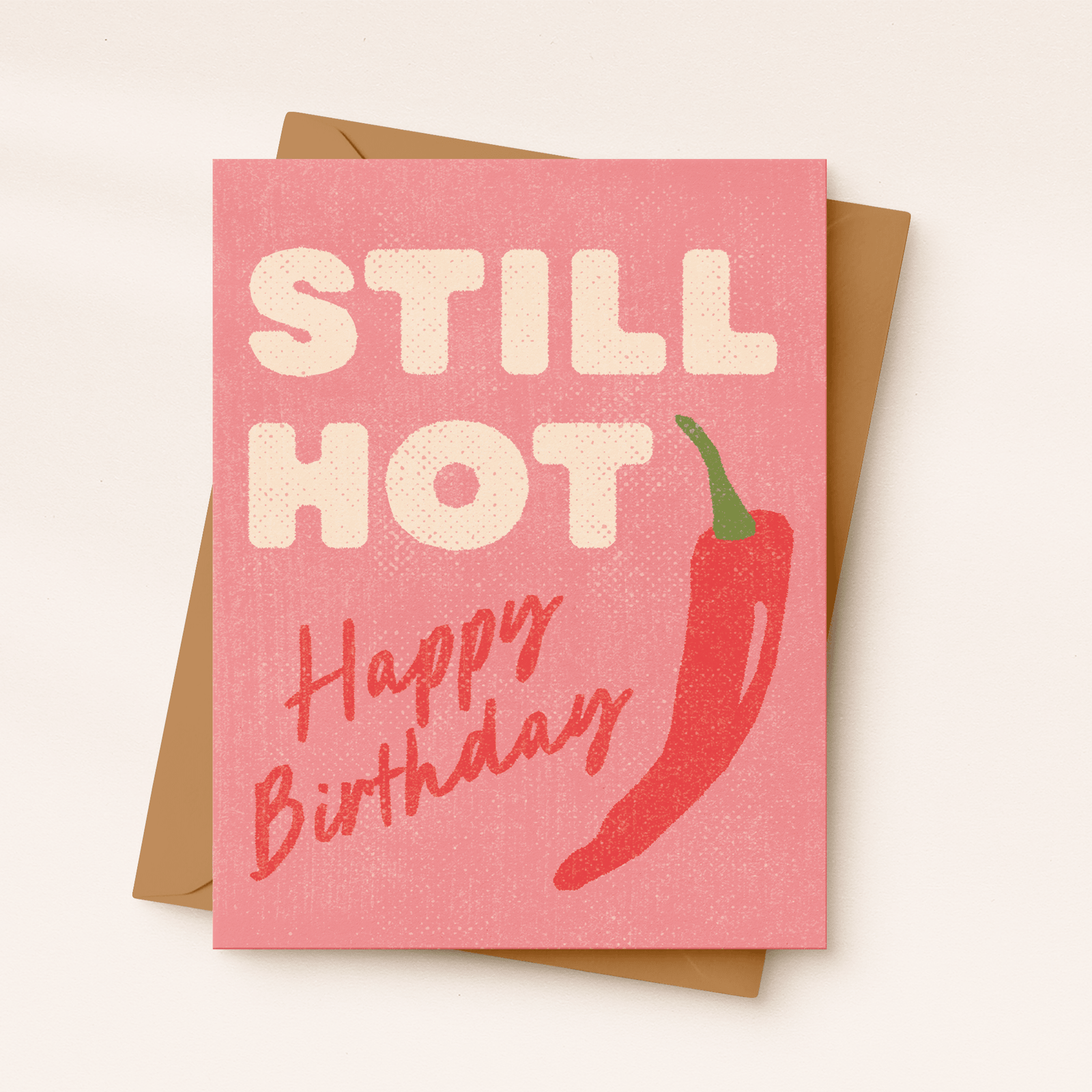 Funny Birthday Card | Still Hot | Spicy Birthday Card Chili - The Collective Park City