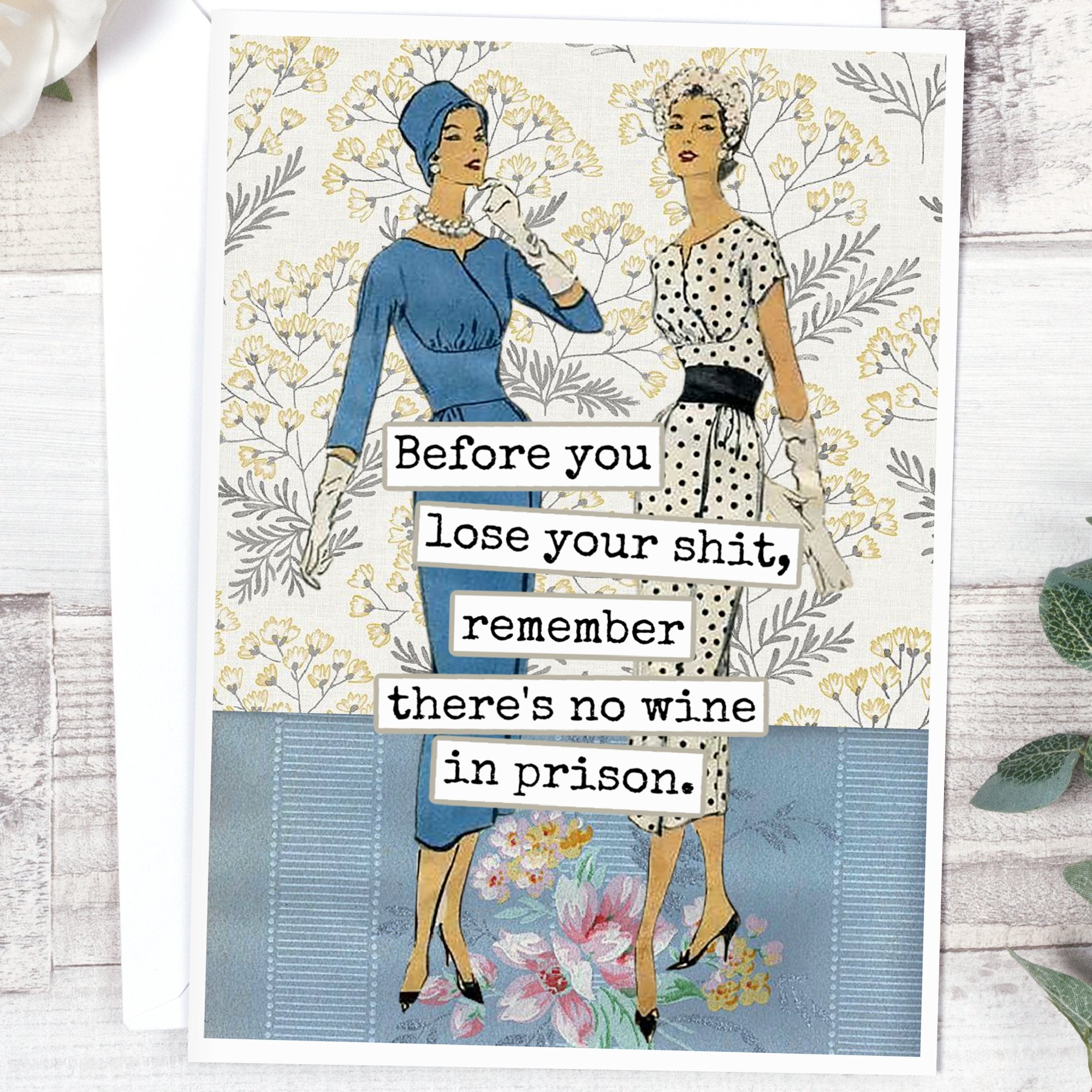 Funny Greeting Card. Remember There's No Wine In Prison... - The Collective Park City