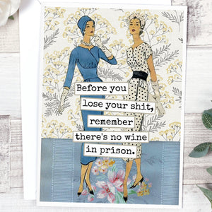 Funny Greeting Card. Remember There's No Wine In Prison... - The Collective Park City