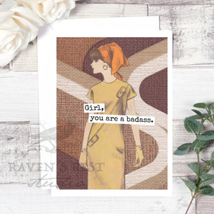 Girl, You Are A Badass. Greeting Card. - The Collective Park City