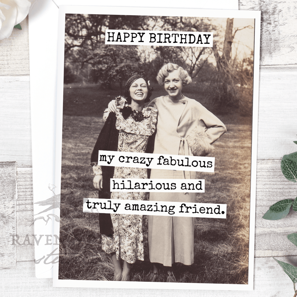 HAPPY BIRTHDAY My Crazy Fabulous...Greeting Card - The Collective Park City