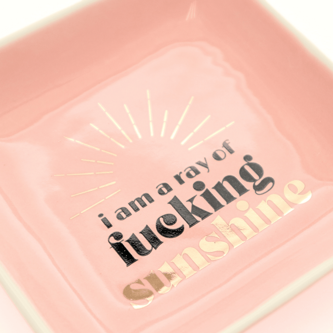 I Am A Ray of Fucking Sunshine Square Trinket Tray - The Collective Park City