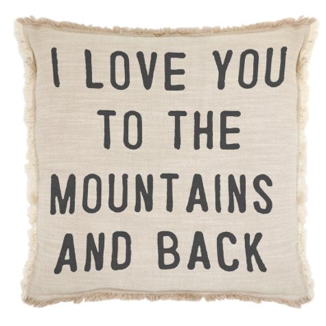 I Love You to the Mountains Square Pillow - The Collective Park City