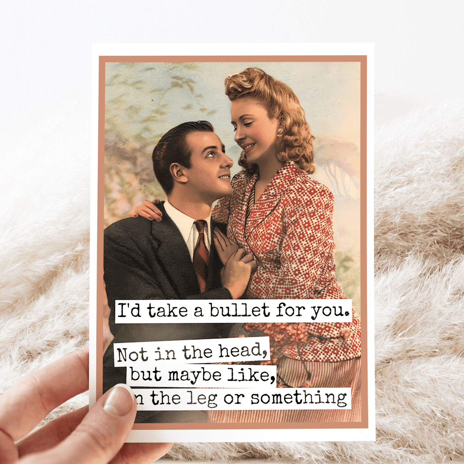 I'd Take a Bullet For You Greeting Card - The Collective Park City