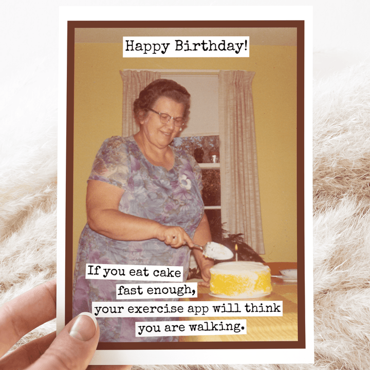 If You Eat Cake Fast Enough... Greeting Card - The Collective Park City