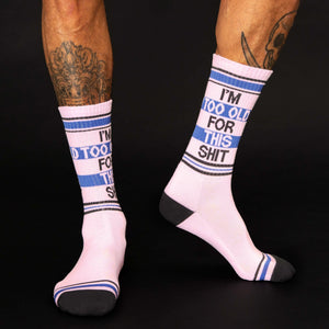 I'm Too Old For This Shit Gym Crew Socks - The Collective Park City