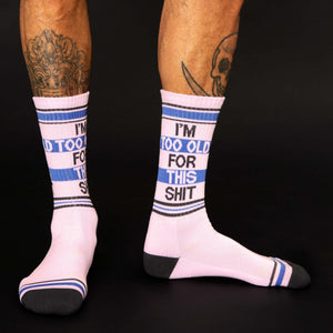 I'm Too Old For This Shit Gym Crew Socks - The Collective Park City