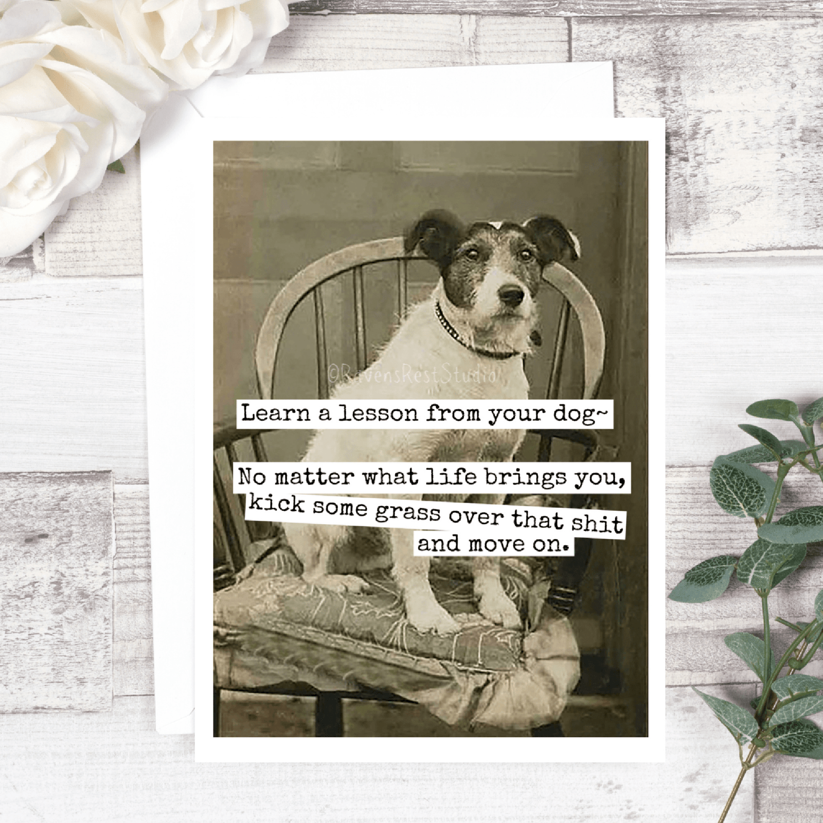 Learn A Lesson From Your Dog...Greeting Card - The Collective Park City