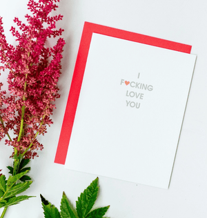 Letterpress Card - I Fucking Love You - The Collective Park City