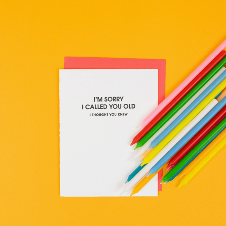 Letterpress Card - I'm Sorry I Called You Old - The Collective Park City