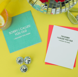 Letterpress Card - I'm Sorry I Called You Old - The Collective Park City