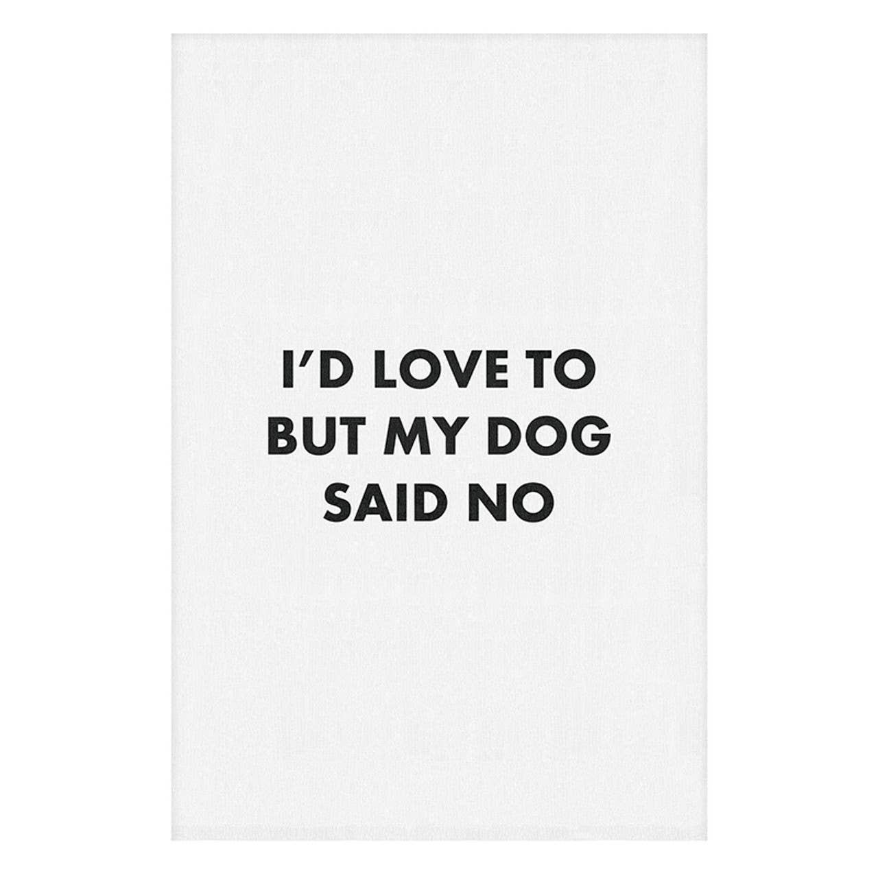 My Dog Said No Thirsty Boy Towel - The Collective Park City