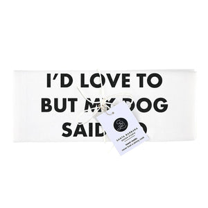 My Dog Said No Thirsty Boy Towel - The Collective Park City