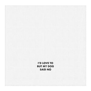 My Dog Said No Thirsty Boy Towel - The Collective Park City