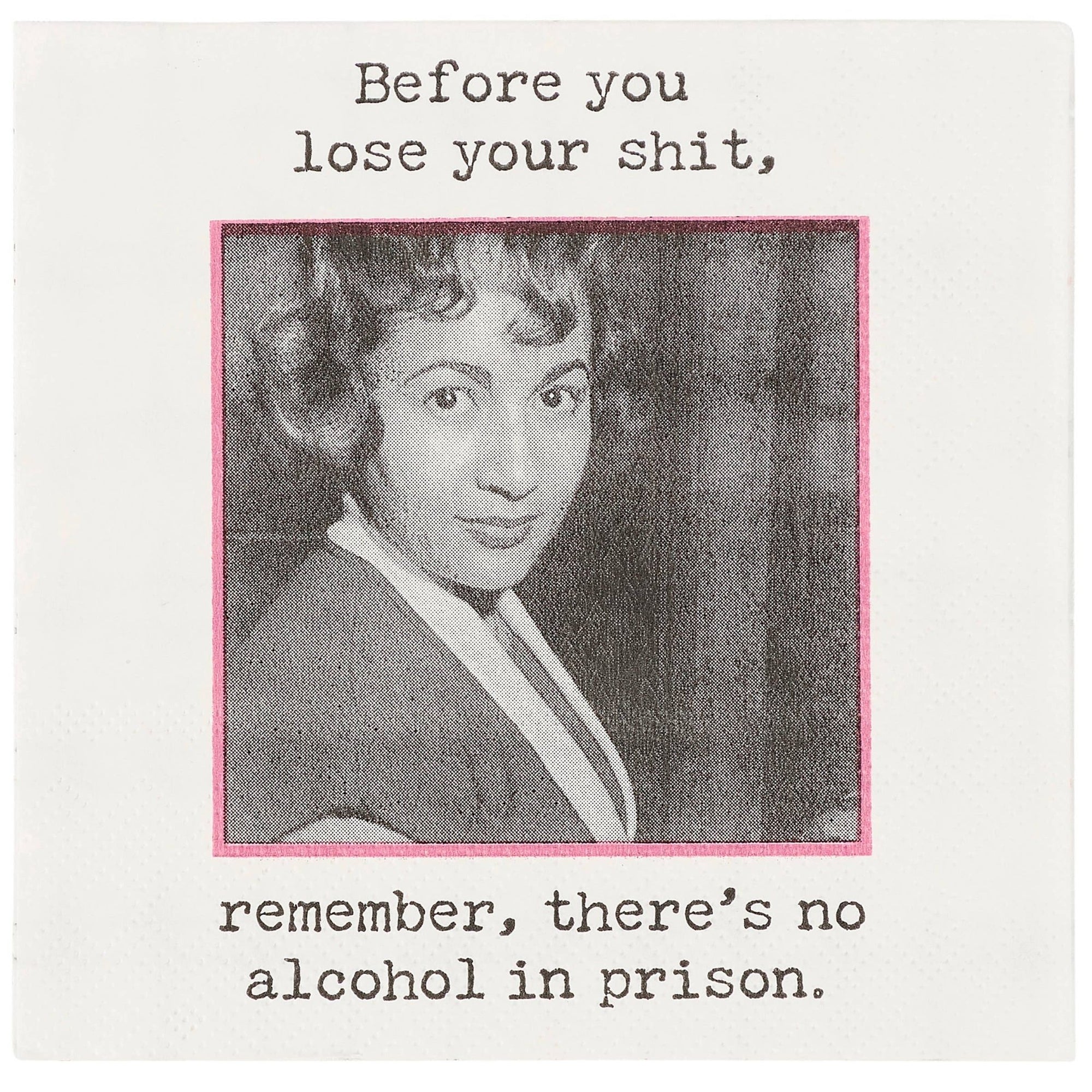 No Alcohol In Prison Beverage Napkin - The Collective Park City