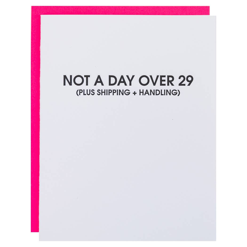 Not A Day Over 29 - Letterpress Birthday Greeting Card - The Collective Park City