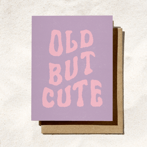 Old But Cute Card Greeting Card - The Collective Park City