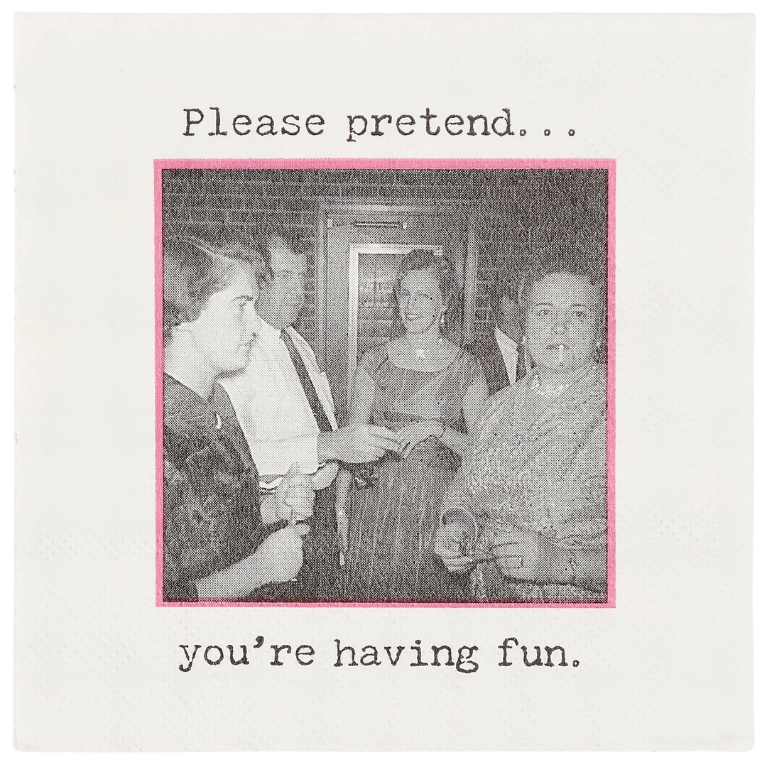 Pretend You&