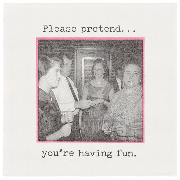 Pretend You&