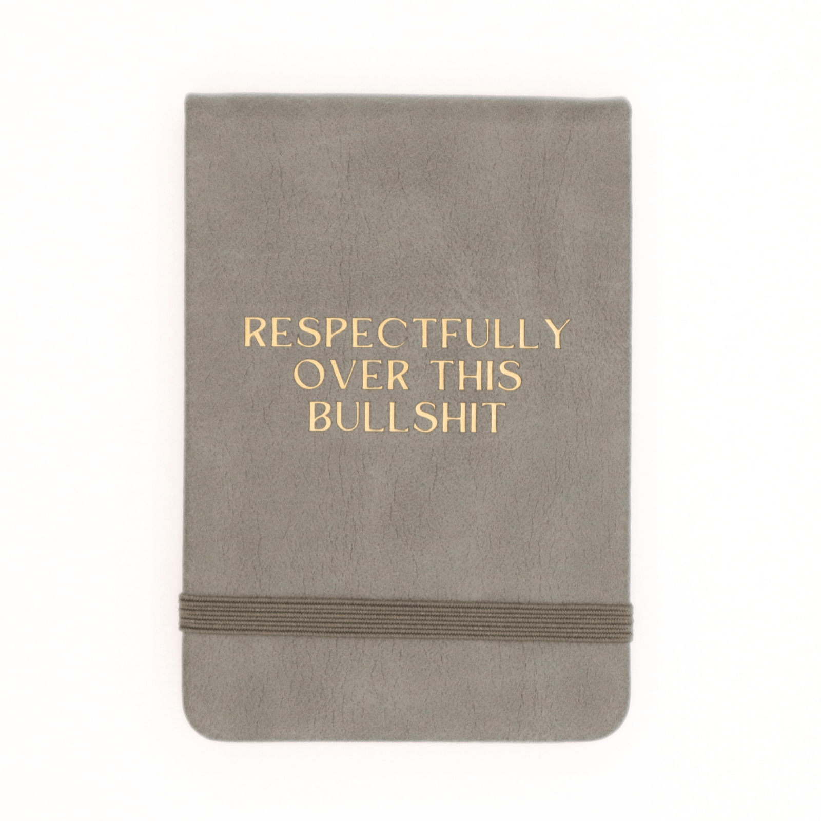 Respectfully Over This Bullshit Pocket Journal - The Collective Park City