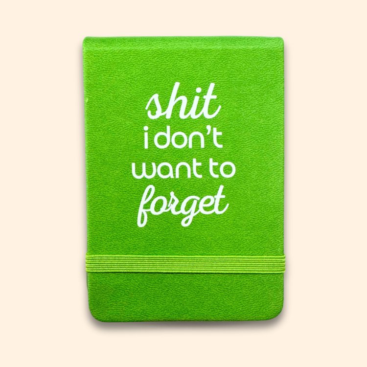 Shit I Don't Want to Forget - Leatherette Pocket Journal - The Collective Park City