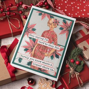 Stop Saying I'm Hard To Shop For...Greeting Card - The Collective Park City