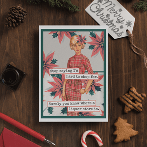 Stop Saying I'm Hard To Shop For...Greeting Card - The Collective Park City