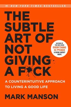 Subtle Art of Not Giving a F*ck, The: Mark Manson - The Collective Park City