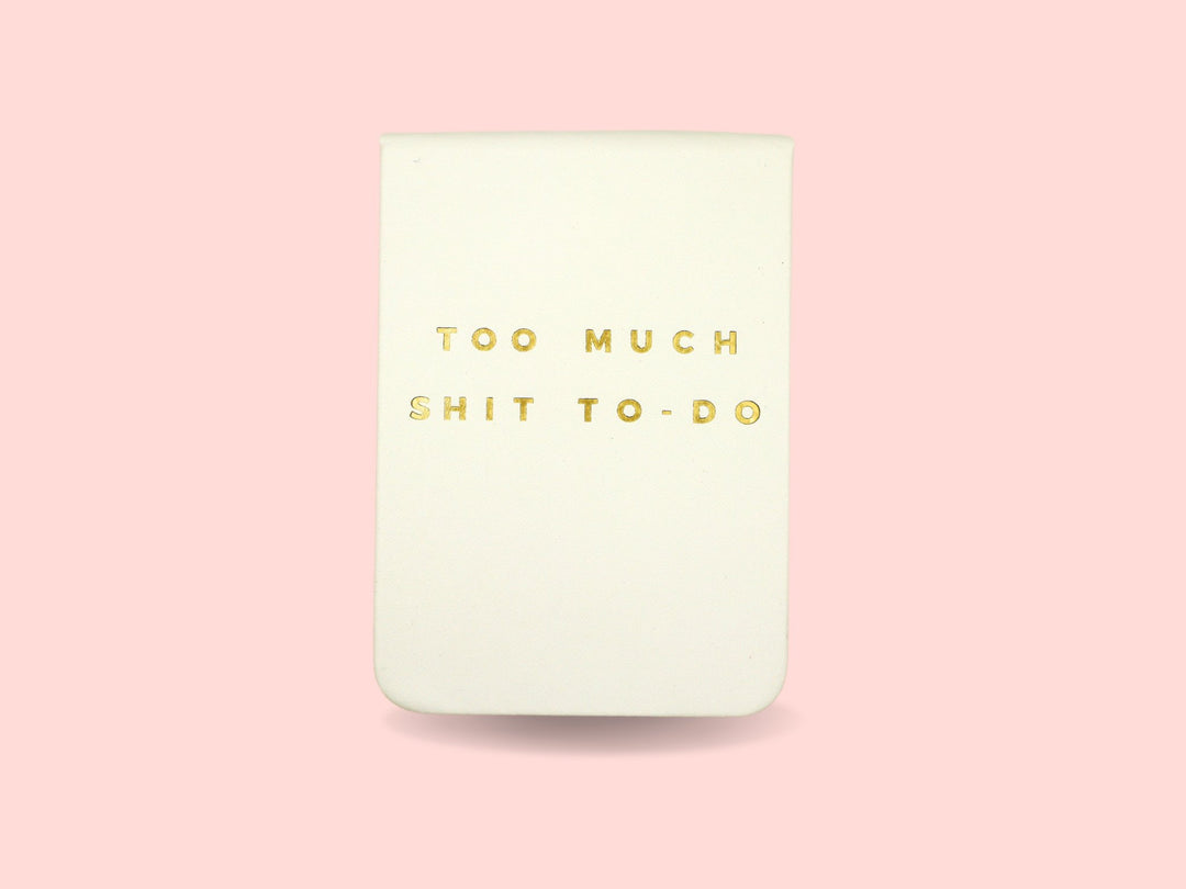 Too Much Shit To - Do - Leatherette Pocket Journal - The Collective Park City