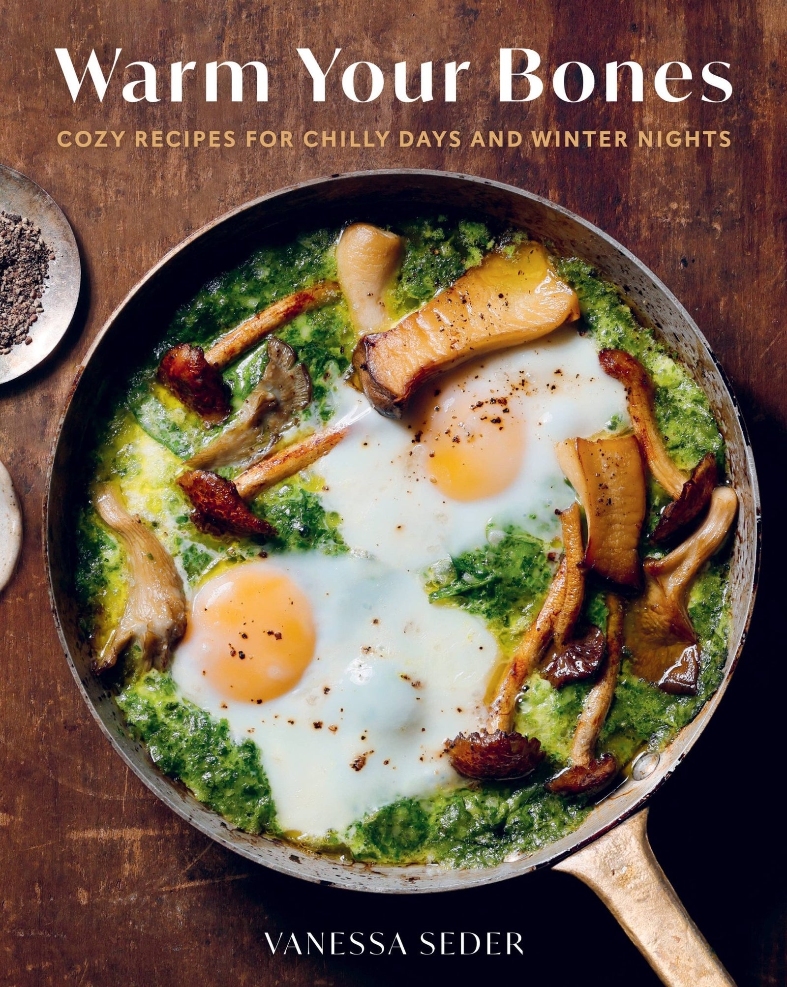 Warm Your Bones: Cozy Recipes for Chilly Days Cook Book - The Collective Park City