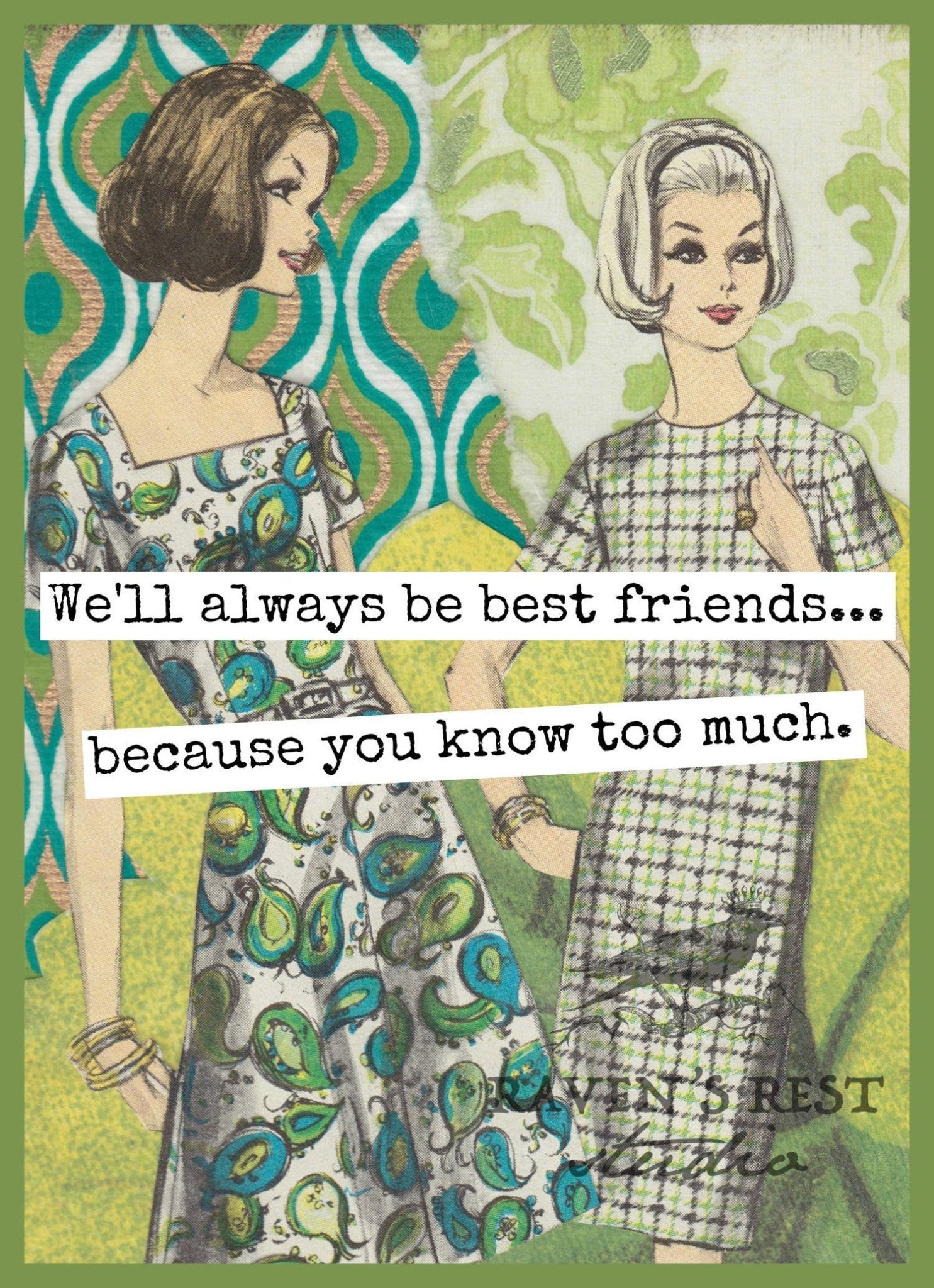 We'll Always Be Best Friends...Greeting Card - The Collective Park City