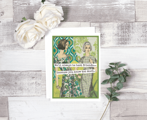 We'll Always Be Best Friends...Greeting Card - The Collective Park City