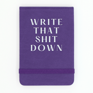 Write That Shit Down - Leatherette Pocket Journal - The Collective Park City
