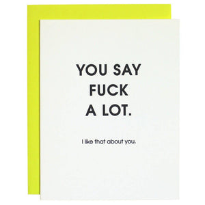 You Say Fuck A Lot Letterpress Greeting Card - The Collective Park City