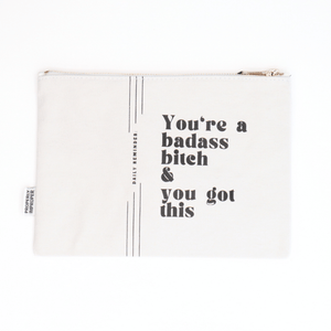 You're A Badass Bitch and You Got This - Canvas Pouch - The Collective Park City