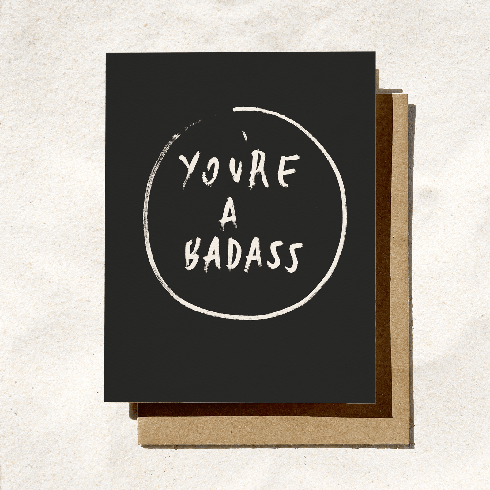 You're A Badass Greeting Card - The Collective Park City
