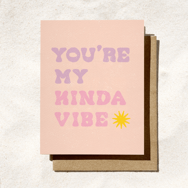 You’re My Kinda Vibe Greeting Card - The Collective Park City